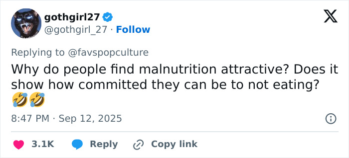 Tweet from gothgirl27 questioning why people find malnutrition attractive and if it shows commitment to not eating, with laughing emojis.