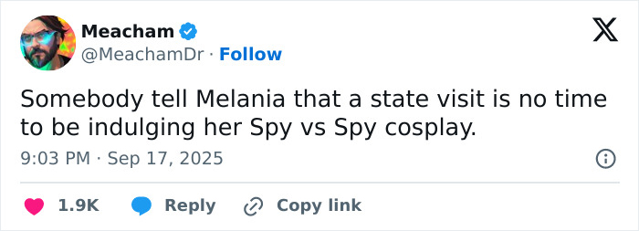 Tweet mocking First Lady Melania’s outfit during UK visit, referencing Spy vs Spy cosplay and state visit etiquette. Tweet mocking First Lady Melania’s outfit during UK visit, referencing Spy vs Spy cosplay and state visit etiquette.