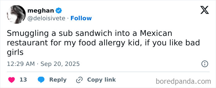 Tweet from Meghan about smuggling a sub sandwich into a Mexican restaurant for a kid with a food allergy, parenting posts humor.