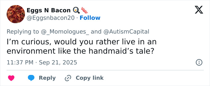 Twitter user Eggs N Bacon questions living in a dystopian environment during a heated feminist movement debate.