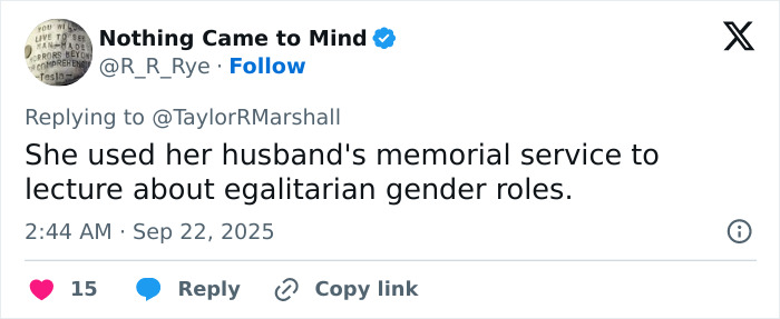 Tweet from user Nothing Came to Mind criticizing Erika Kirk for using her husband's funeral to discuss egalitarian gender roles amid heated feminist movement debate.