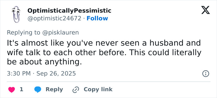 Tweet by OptimisticallyPessimistic replying to @pisklauren discussing a husband and wife conversation with body language cues analyzed. Tweet by OptimisticallyPessimistic replying to @pisklauren discussing a husband and wife conversation with body language cues analyzed.