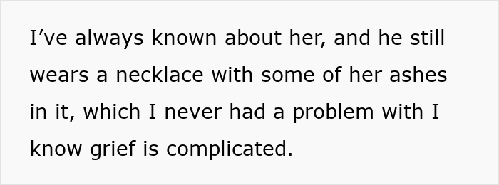 Text about wife angry at husband who wears necklace with ex’s ashes, showing complicated grief and emotional conflict. Text about wife angry at husband who wears necklace with ex’s ashes, showing complicated grief and emotional conflict.