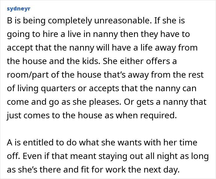 Comment criticizing mom for imposing curfew on live-in nanny&rsquo;s nights off, sparking online debate about nanny rights.