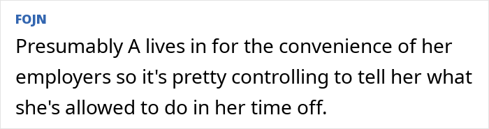 Text excerpt discussing a live-in nanny's restricted curfew during her time off, highlighting employer control concerns.