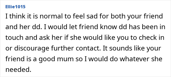 Comment expressing feelings of sympathy and advice about feeling sorry for friend's daughter and her situation. Comment expressing feelings of sympathy and advice about feeling sorry for friend's daughter and her situation.
