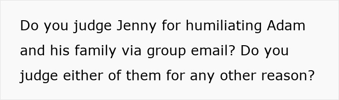 Text on a screen asking if viewers judge Jenny for humiliating Adam and his family via group email or for any other reason.