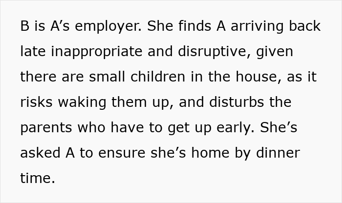Live-in nanny placed under curfew for returning late on nights off, sparking debate about employer rules and nanny&rsquo;s freedom.