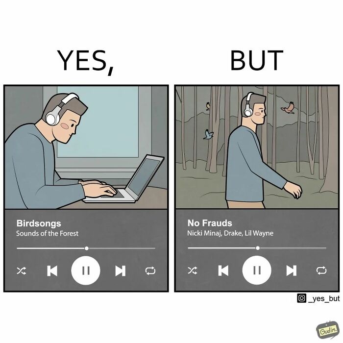 Man wearing headphones shown in a yes but comic listening to birdsongs and then rap music in a forest setting.