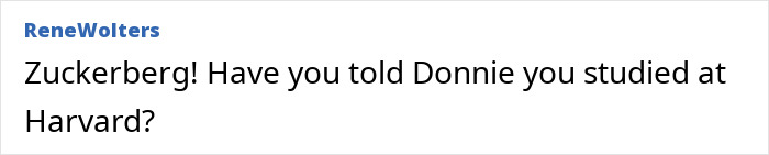 Comment on Mark Zuckerberg&rsquo;s embarrassing hot mic moment with Donald Trump mentioning Harvard in a text-based format.