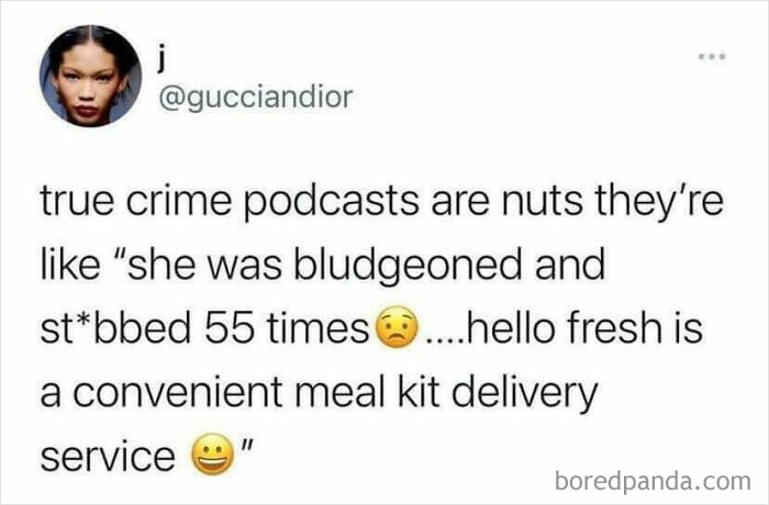 Tweet humor about true crime podcasts described as intense, comparing graphic details to a lighthearted meal kit delivery service.