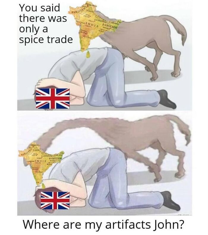 British figure with head buried in the ground while India as a dog uncovers artifacts in a funny history meme.