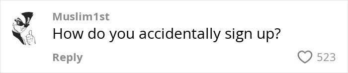 Screenshot of a social media comment reading how do you accidentally sign up, related to a woman joining a gay running club. Screenshot of a social media comment reading how do you accidentally sign up, related to a woman joining a gay running club.