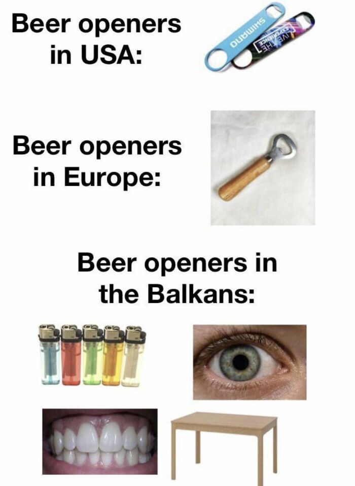 Comparison of beer openers in USA, Europe, and the Balkans, highlighting unique items only people raised in Eastern Europe understand