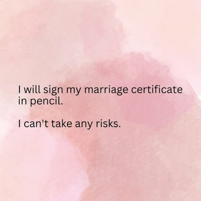 Funny relationship post about signing a marriage certificate in pencil to avoid risks in a couple thing context.