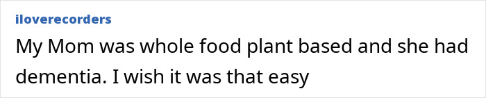 User comment about whole food plant-based diet and dementia risk, highlighting food that increases dementia risk. User comment about whole food plant-based diet and dementia risk, highlighting food that increases dementia risk.
