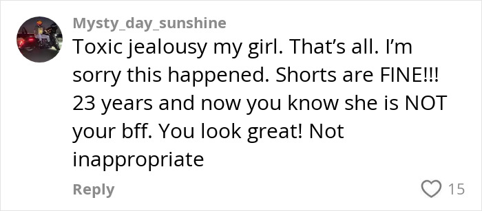Comment expressing support after a woman left in shock over her best friend ending friendship because of mom shorts.