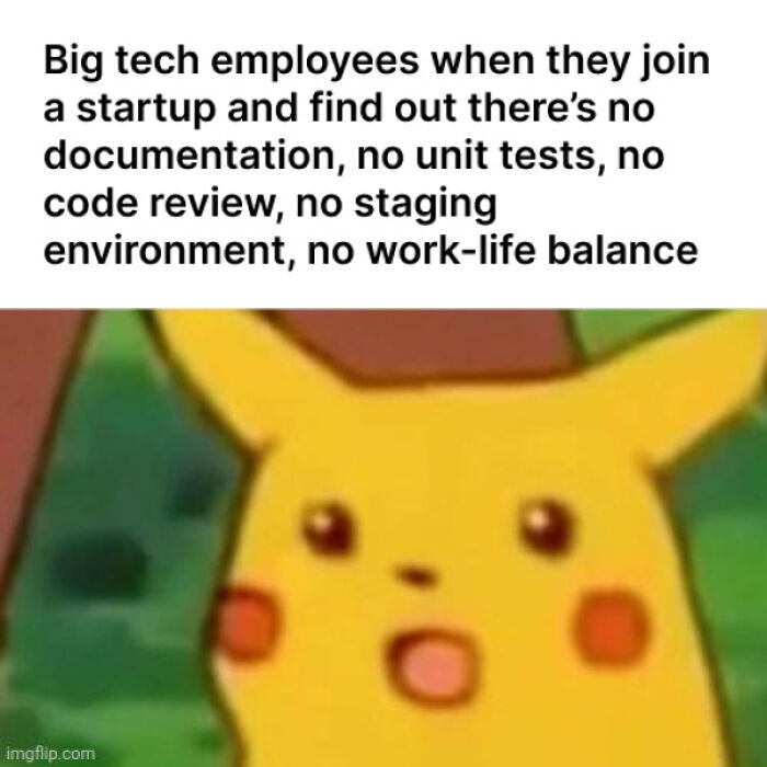 Surprised Pikachu meme illustrating big tech employees shocked by startup programming and computer science work conditions.
