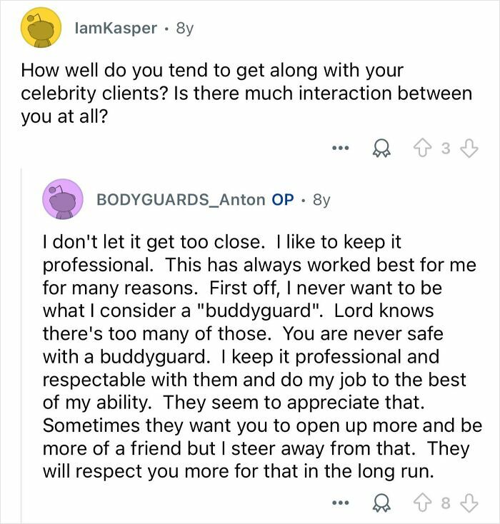 Conversation showing a celebrity bodyguard explaining the importance of professionalism in the thankless job of bodyguards.