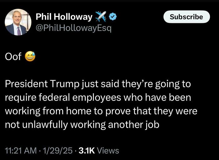 Tweet screenshot showing a reaction to new federal work-from-home rules, highlighting parts of working in 2025 that are a nightmare.