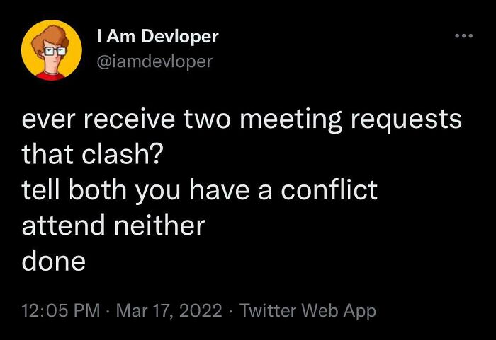 Tweet from I Am Devloper humorously describes handling conflicting meeting requests as a nightmare part of working in 2025.