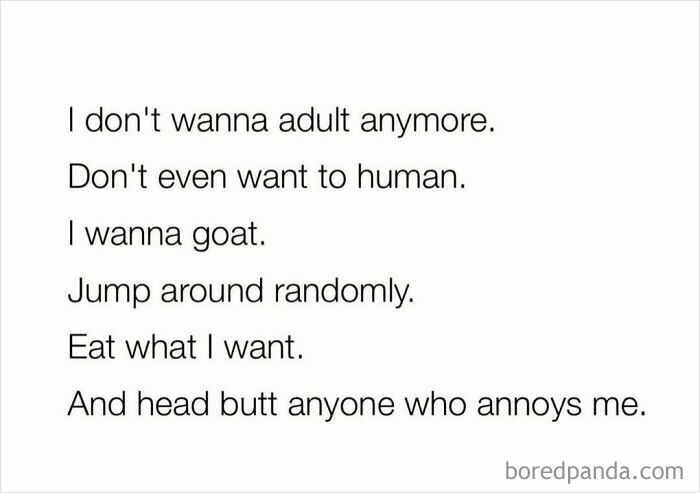 Funny relatable meme text about wanting to stop adulting and live freely like a goat, jumping and eating what they want.