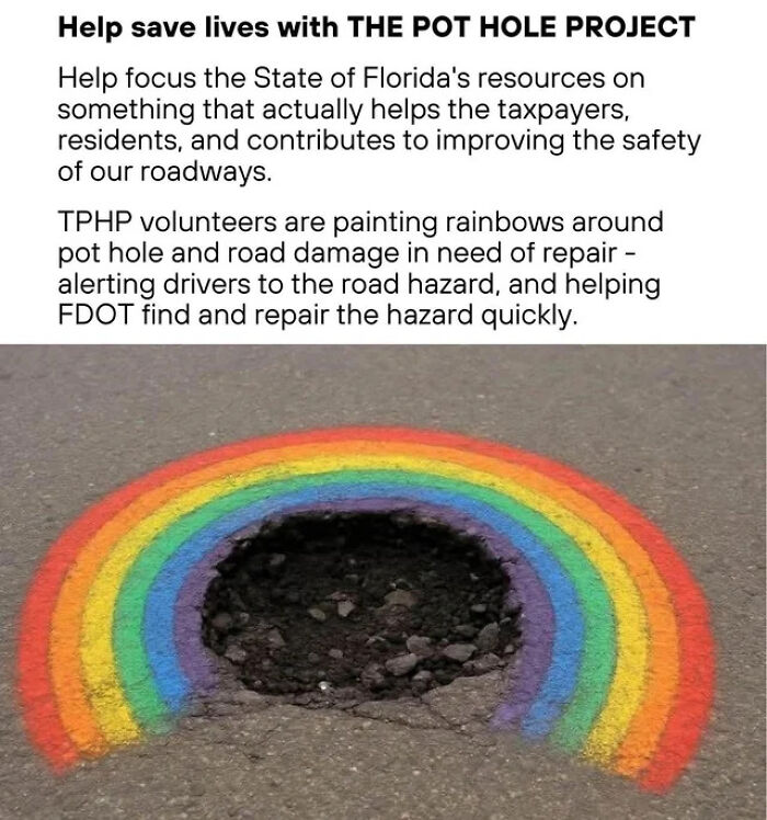 Helping save lives with chaotic good by painting rainbows around potholes to alert drivers and improve road safety.