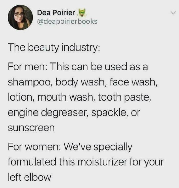 Tweet about the beauty industry joking that men's products are all-purpose while women's are specialized, unhinged sentences humor.