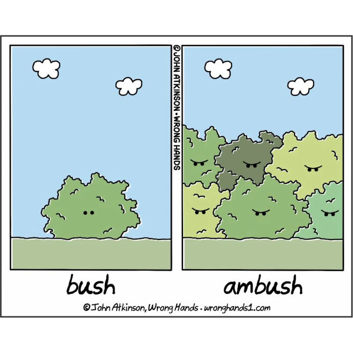Humorous cartoon showing a single bush and a group of bushes with eyes representing an ambush inspired by science and literature.