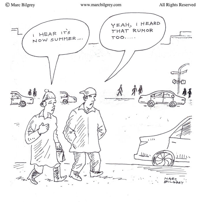 Two pedestrians in winter clothes ironically discuss summer in a Marc Bilgrey one-panel cartoon depicting everyday irony.