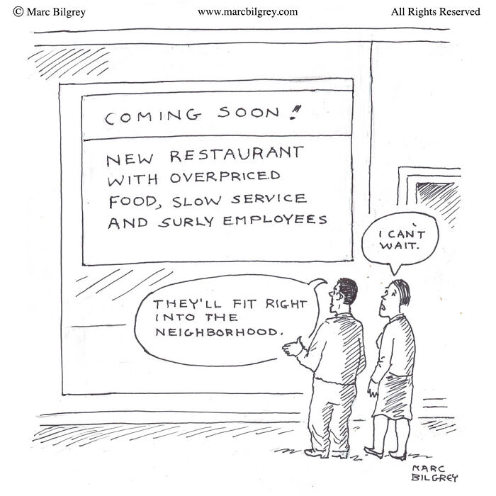 Two people reading a sarcastic sign about a new restaurant with overpriced food, slow service, in a one-panel wonder by Marc Bilgrey.