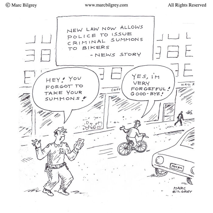 Cartoon by Marc Bilgrey showing everyday irony with a police officer issuing a summons to a forgetful biker.