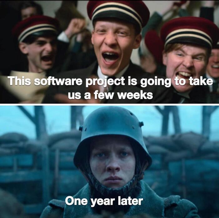 Two-part meme showing excited men saying a project will take a few weeks, then a soldier looking serious one year later, humor in programmer memes.