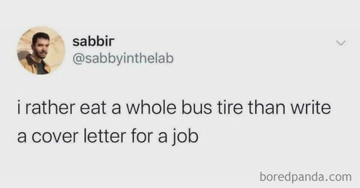 Tweet stating a person would rather eat a bus tire than write a cover letter for a job, highlighting outrageous job requirements.