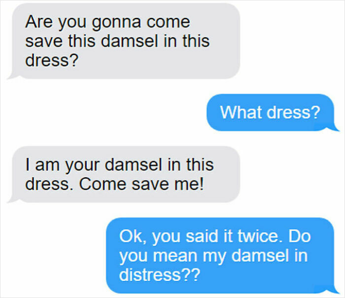 Text message exchange humor showing overconfidence and misunderstanding in a funny conversation about a damsel in distress.