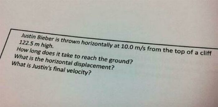 Funny teacher physics question about Justin Bieber thrown horizontally from a cliff, showing humorous teaching style.