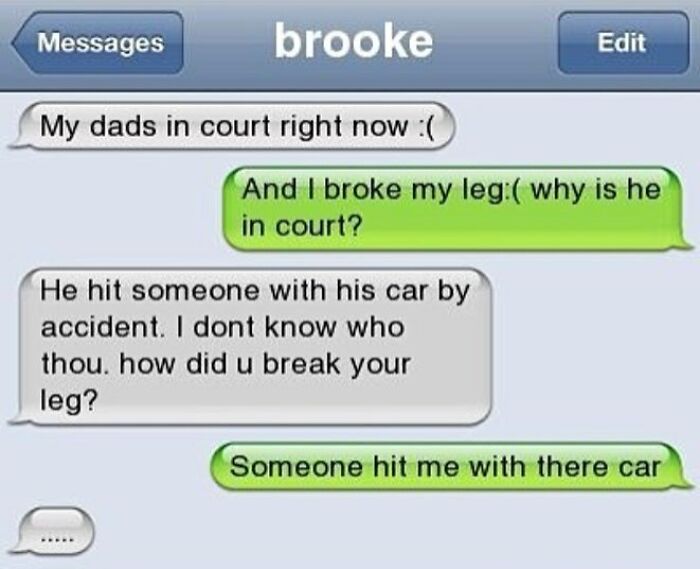 Text conversation showing humorous messages about breaking a leg and being hit by a car, related to funny texts.