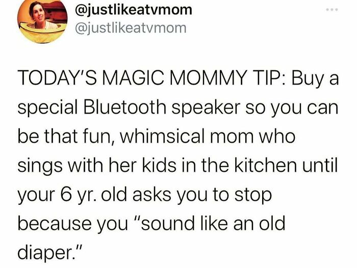 Parenting meme about a mom using a Bluetooth speaker to sing with kids until asked to stop by a 6-year-old.