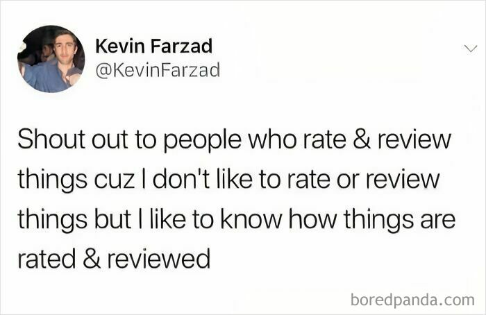 Tweet from Kevin Farzad expressing appreciation for people who rate and review things, featured in viral memes collection.