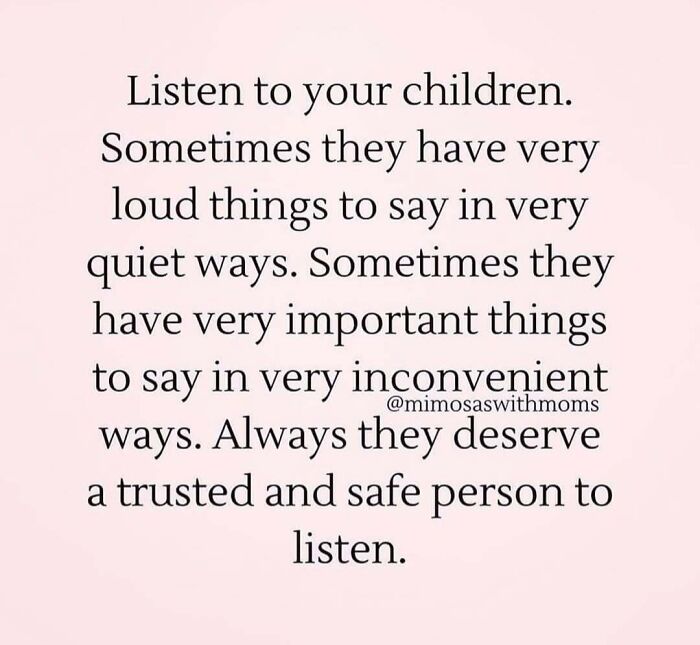 Parenting meme text emphasizing listening to children who have important things to say in quiet or inconvenient ways.