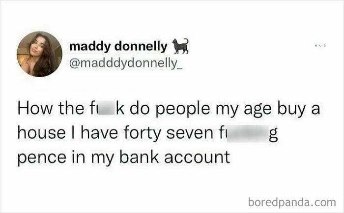 Screenshot of a funny British joke meme about struggling to afford a house with only forty seven pence in the bank.