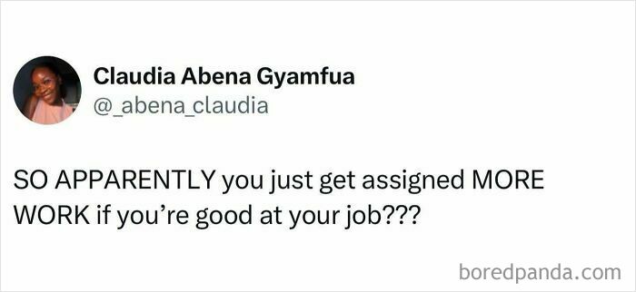 Tweet humor about getting more work if you're good at your job, a funny British joke meme on work frustration.