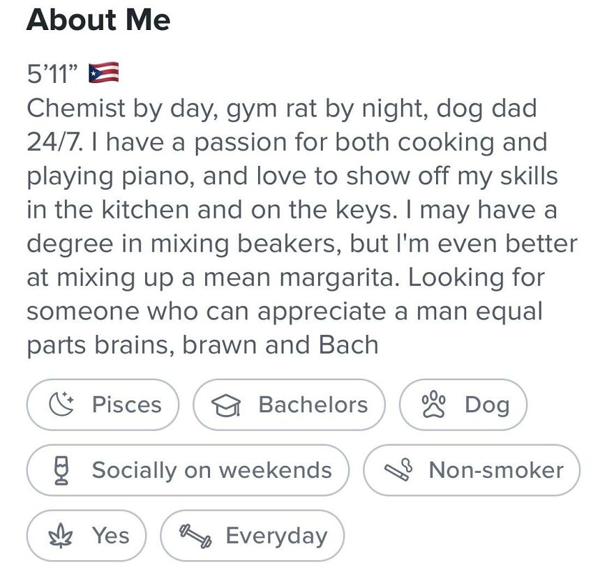Tinder bio for guys describing a chemist who enjoys gym, cooking, piano, and looking for a smart and strong partner.