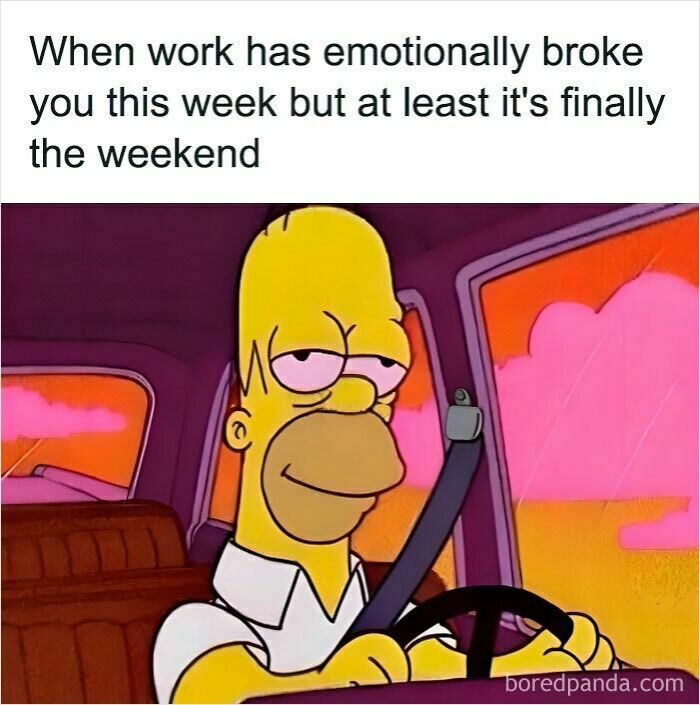 Homer Simpson looking tired but content driving a car with a work meme about emotional burnout and the weekend relief.