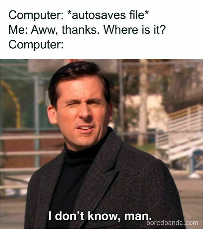 Man squinting confused outdoors with text about computer autosaving file in a relatable work meme.