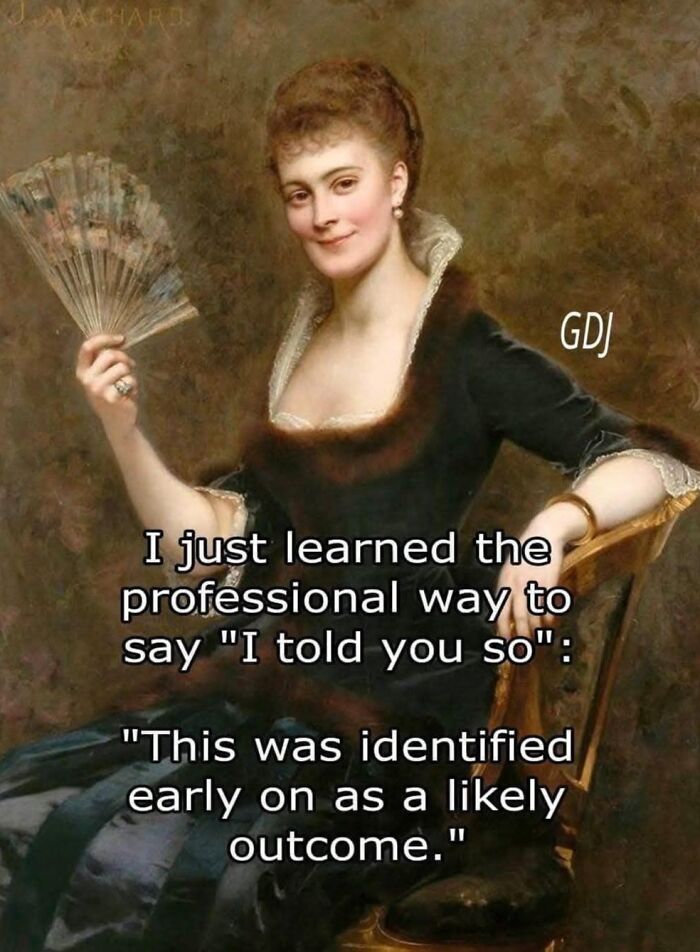 Vintage painting of a woman holding a fan with a humorous archaeology history meme about professional ways to say I told you so.