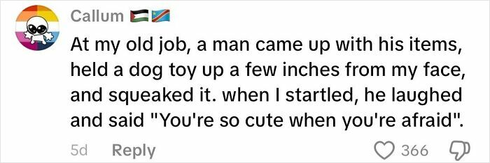 Customer encounter with a man holding a dog toy near a worker’s face, causing a creepy and uncomfortable moment.