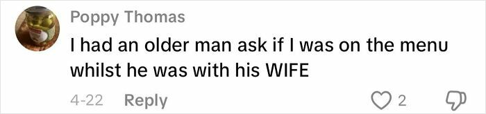 Screenshot of a creepy customer encounter comment where a man asked if the worker was on the menu while with his wife.