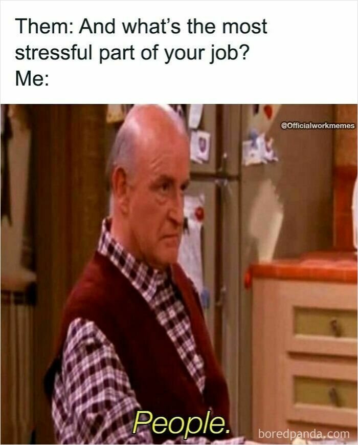 Man in plaid shirt and vest looking serious with text about the most stressful part of a job, a work meme.