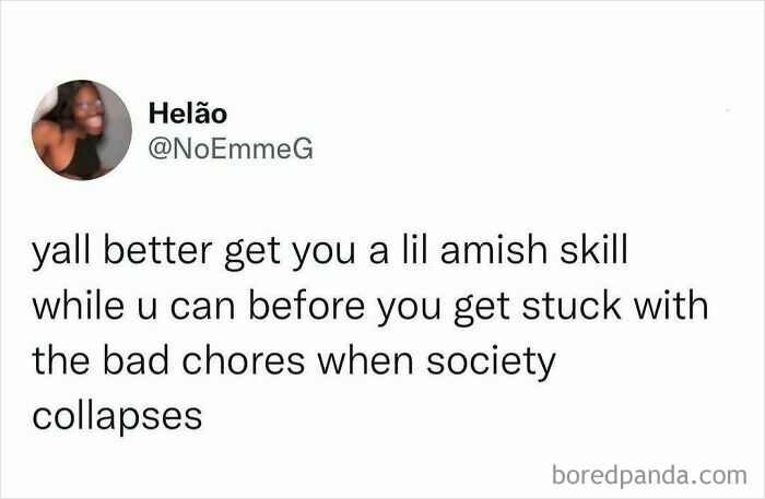 Tweet humorously advising to learn Amish skills before society collapses, showcasing people hilariously speaking their truth.
